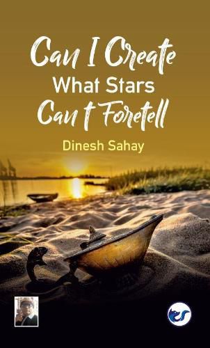 Cover image for Can I Create what Stars Can't Foretell?