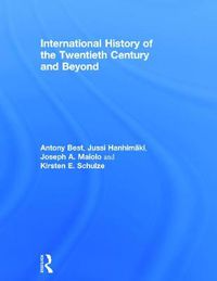 Cover image for International History of the Twentieth Century and Beyond: Third Edition