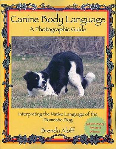 Cover image for Canine Body Language: A Photographic Guide: Interpreting the Native