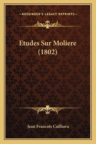 Cover image for Etudes Sur Moliere (1802)