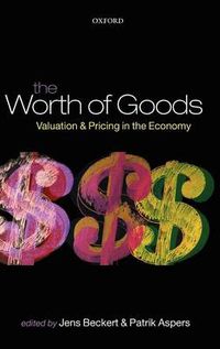 Cover image for The Worth of Goods: Valuation and Pricing in the Economy