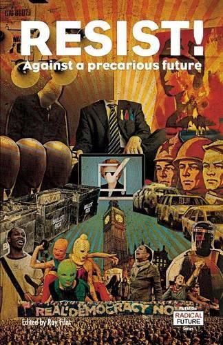 Cover image for Resist!: Against a Precarious Future