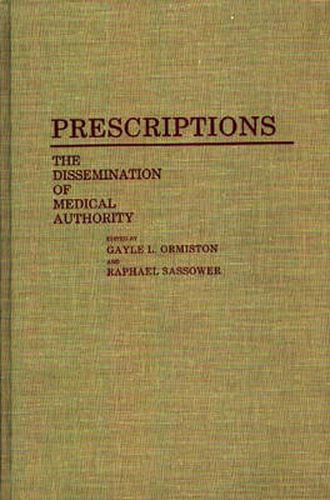 Cover image for Prescriptions: The Dissemination of Medical Authority