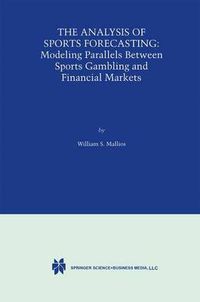 Cover image for The Analysis of Sports Forecasting: Modeling Parallels between Sports Gambling and Financial Markets