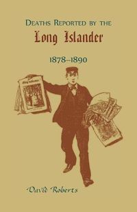 Cover image for Deaths Reported by the Long Islander 1878-1890