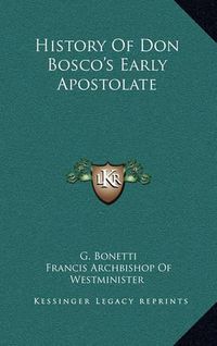 Cover image for History of Don Bosco's Early Apostolate