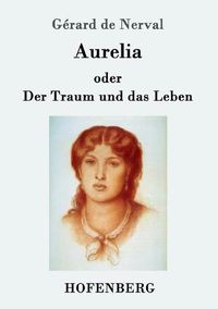 Cover image for Aurelia oder Der Traum und das Leben