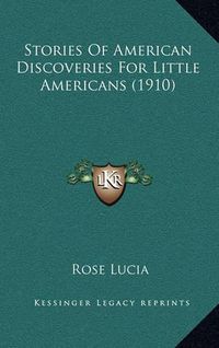 Cover image for Stories of American Discoveries for Little Americans (1910)