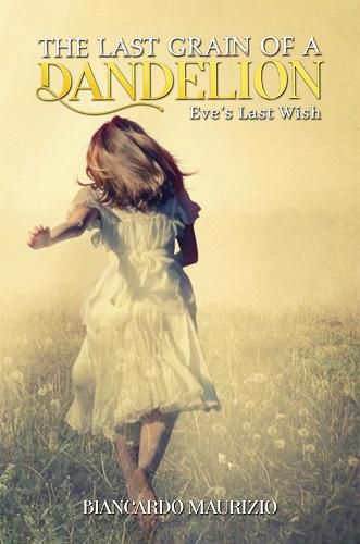 Cover image for The Last Grain of a Dandelion