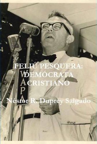 Cover image for Feliu Pesquera: Democrata Cristiano