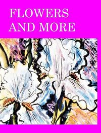 Cover image for Flowers and More