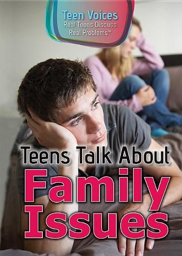 Teens Talk about Family Issues