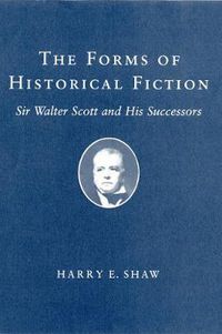 Cover image for The Forms of Historical Fiction: Sir Walter Scott and His Successors