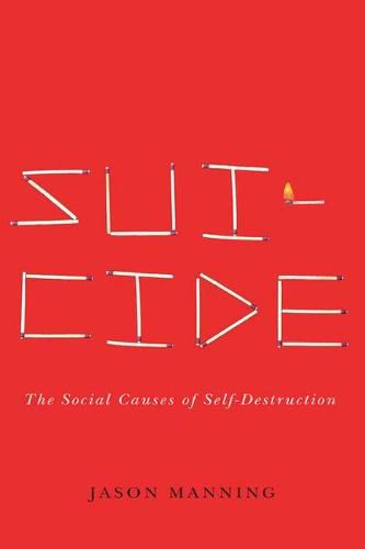 Cover image for Suicide: The Social Causes of Self-Destruction