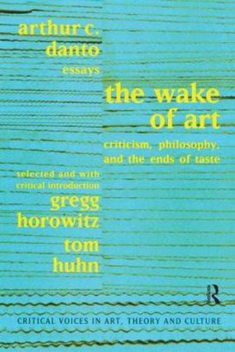 Cover image for Wake of Art: Criticism, Philosophy, and the Ends of Taste