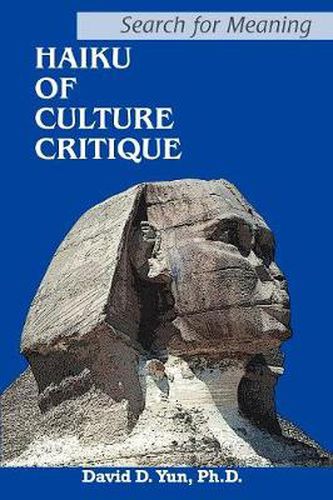 Cover image for Haiku of Culture Critique: Search for Meaning