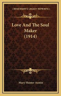 Cover image for Love and the Soul Maker (1914)