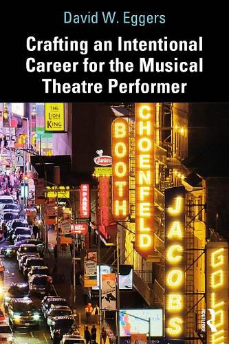 Cover image for Crafting an Intentional Career for the Musical Theatre Performer