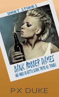 Cover image for Bank Robber Dames