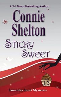 Cover image for Sticky Sweet: A Sweet's Sweets Bakery Mystery