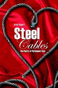 Cover image for Steel Cables: The Poetry of Permanent Love