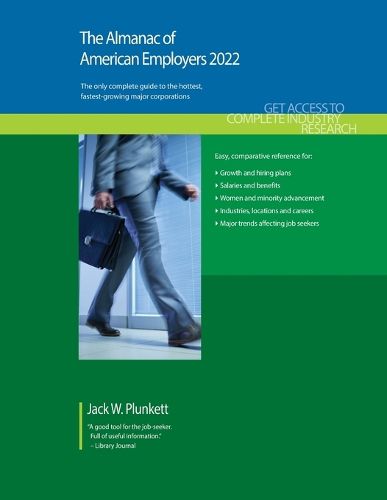 The Almanac of American Employers 2022: The Only Complete Guide to the Hottest, Fastest-growing Major Corporations