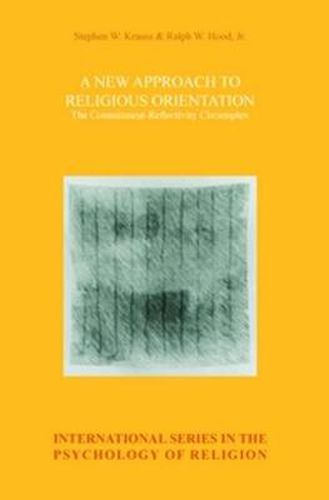 Cover image for A New Approach to Religious Orientation: The Commitment-Reflectivity Circumplex