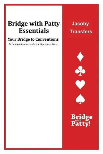 Jacoby Transfers: Bridge with Patty Essentials: Jacoby Transfers