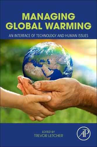 Cover image for Managing Global Warming: An Interface of Technology and Human Issues