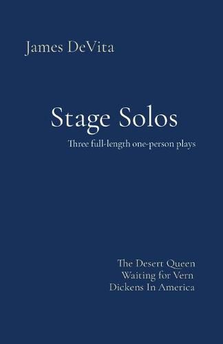 Cover image for Stage Solos: The Desert Queen * Waiting for Vern * Dickens In America