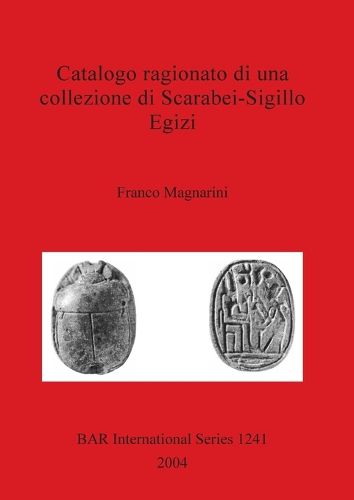 Cover image for Catalogo Ragionato Di Una Collezione Di Scarabei-sigillo Egizi
