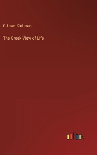 Cover image for The Greek View of Life