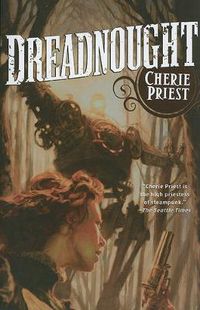 Cover image for Dreadnought: The Clockwork Century 2