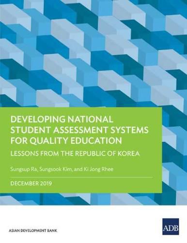 Cover image for Developing National Student Assessment Systems for Quality Education: Lessons from the Republic of Korea