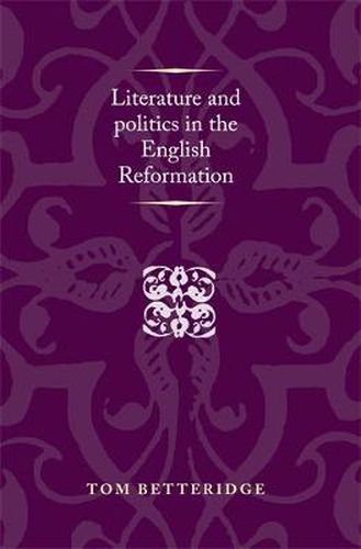 Cover image for Literature and Politics in the English Reformation