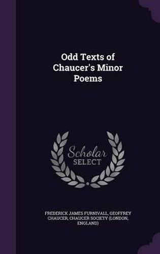 Cover image for Odd Texts of Chaucer's Minor Poems