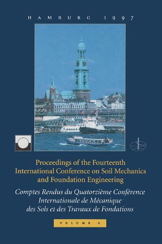 Cover image for XIVth International Conference on Soil Mechanics and Foundation Engineering, volume 2: Proceedings / Comptes-rendus / Sitzungsberichte, Hamburg, 6 - 12 September 1997, 4 volumes