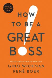 Cover image for How to Be a Great Boss