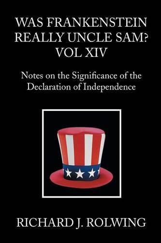 Was Frankenstein Really Uncle Sam?: Notes on the Significance of the Declaration of Independence