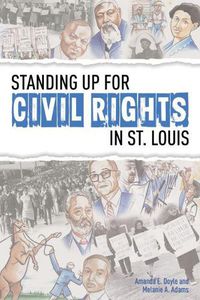 Cover image for Standing Up for Civil Rights in St. Louis