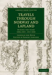 Cover image for Travels through Norway and Lapland during the Years 1806, 1807, and 1808