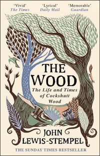 Cover image for The Wood: The  Life & Times of Cockshutt Wood