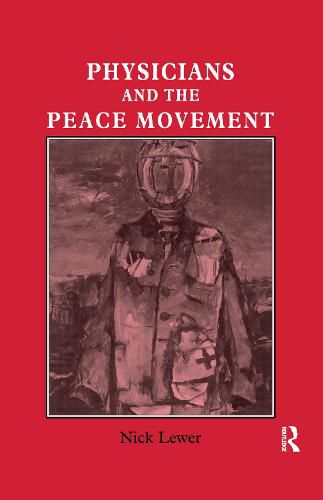 Cover image for Physicians and the Peace Movement: Prescriptions for Hope