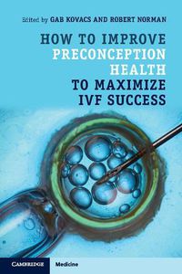 Cover image for How to Improve Preconception Health to Maximize IVF Success