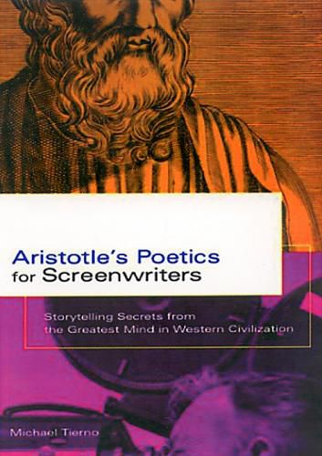 Cover image for Aristotle's Poetics for Screenwriters: Storytelling Secrets from the Greatest Mind in Western Civilization