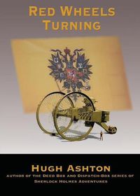 Cover image for Red Wheels Turning: A Novel of the Great European War