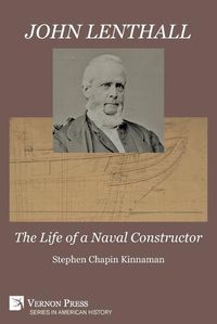 Cover image for John Lenthall: The Life of a Naval Constructor (Color)