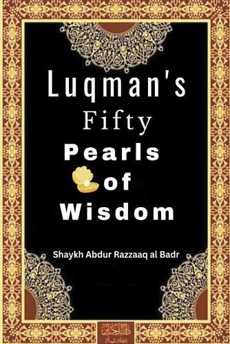 Luqman's Fifty Pearls of Wisdom