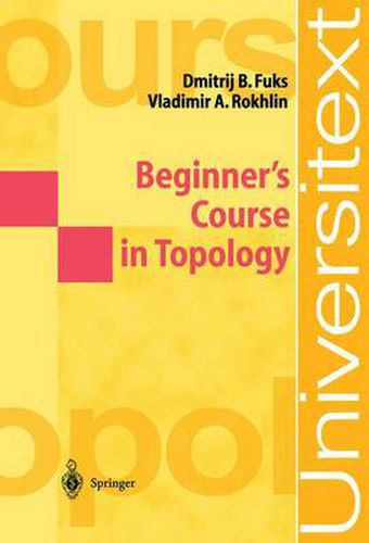 Cover image for Beginner's Course in Topology: Geometric Chapters