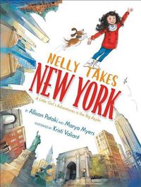 Cover image for Nelly Takes New York: A Little Girl's Adventures in the Big Apple
